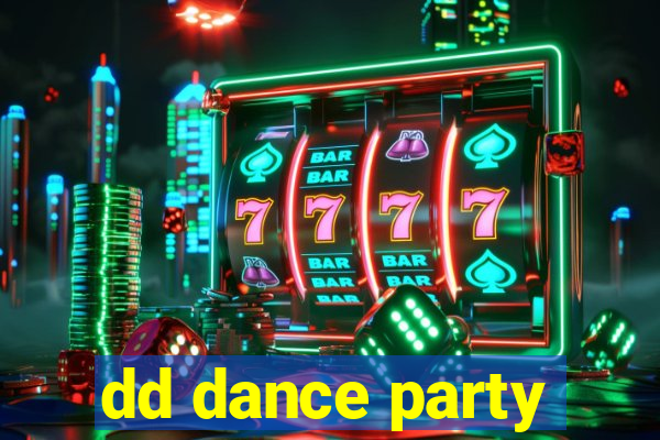 dd dance party
