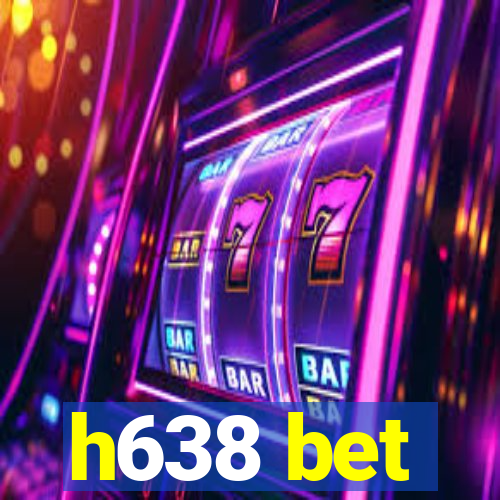 h638 bet