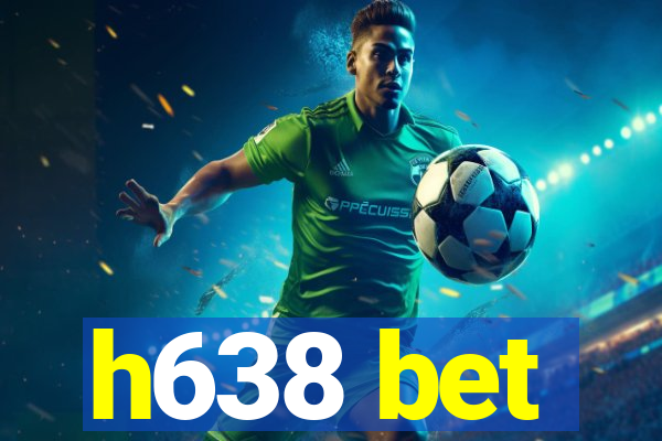 h638 bet