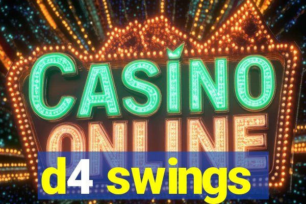 d4 swings