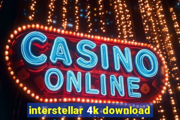interstellar 4k download