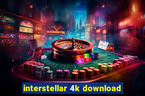 interstellar 4k download