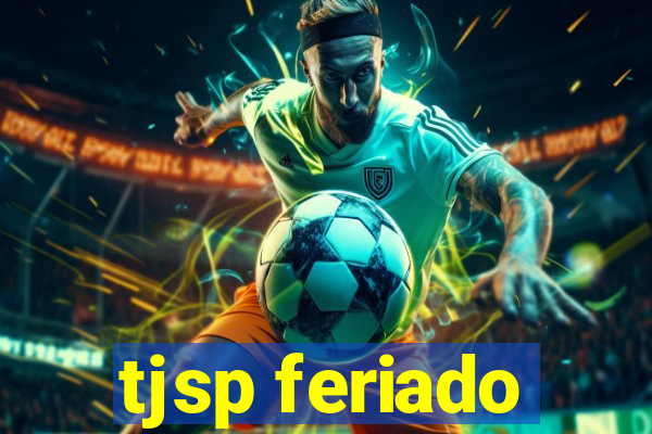tjsp feriado