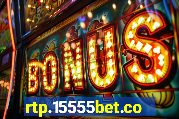 rtp.15555bet.com