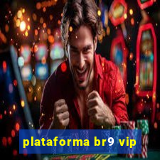 plataforma br9 vip