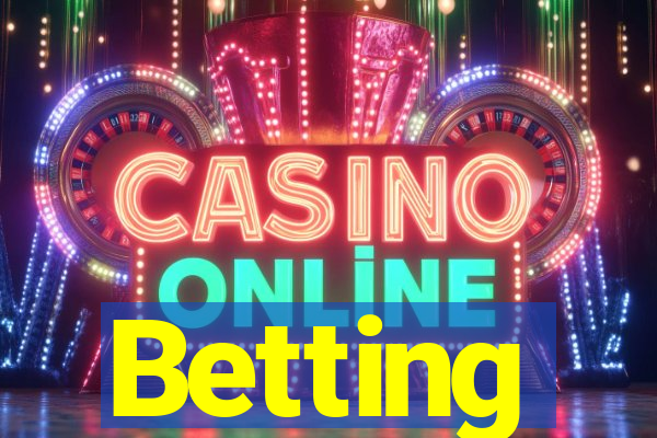 Betting