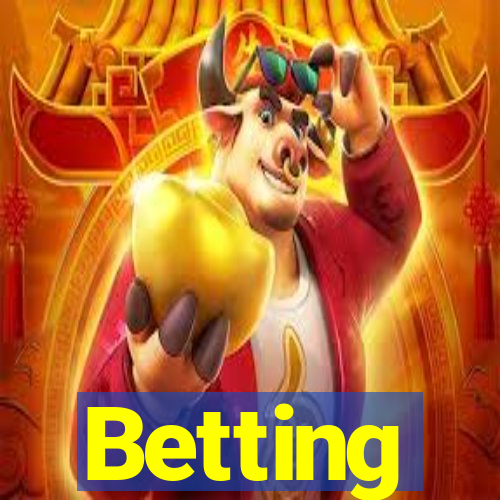 Betting
