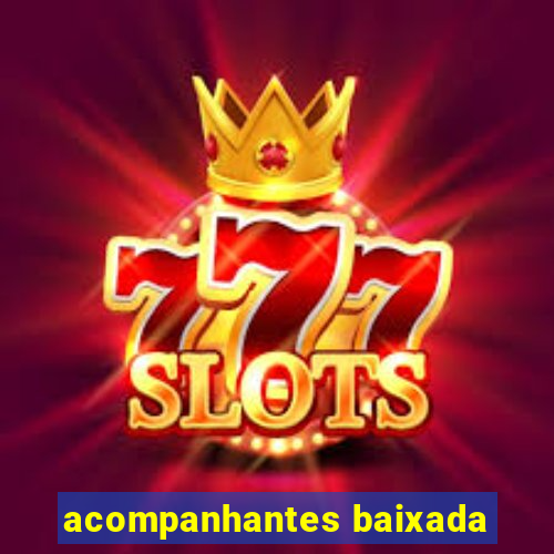 acompanhantes baixada
