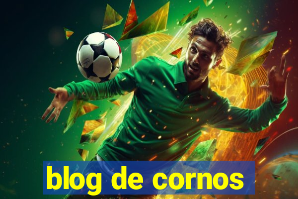 blog de cornos
