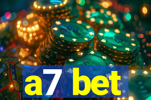 a7 bet