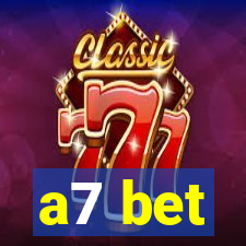 a7 bet