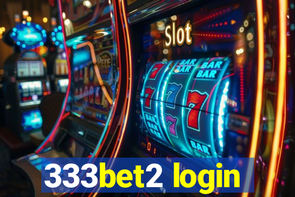 333bet2 login