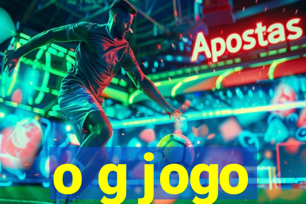 o g jogo