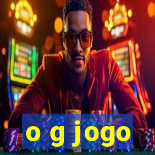 o g jogo