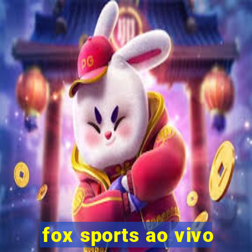 fox sports ao vivo