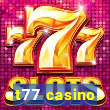 t77 casino