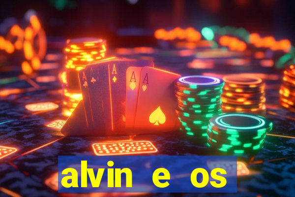 alvin e os esquilos redecanais