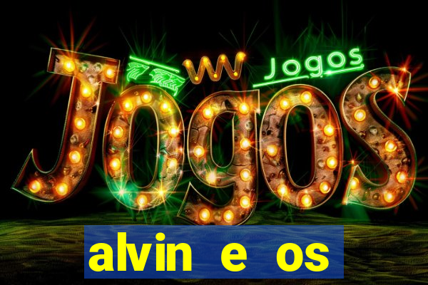 alvin e os esquilos redecanais
