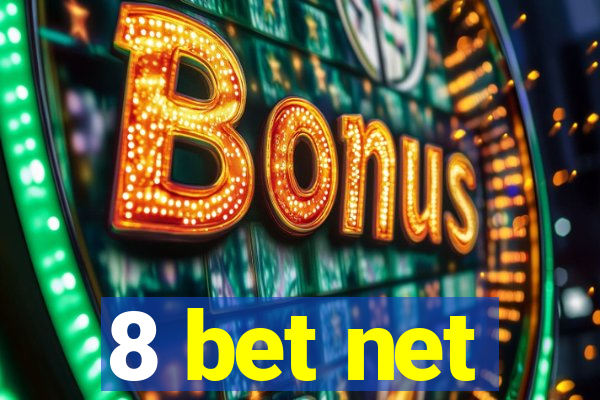 8 bet net
