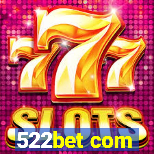 522bet com