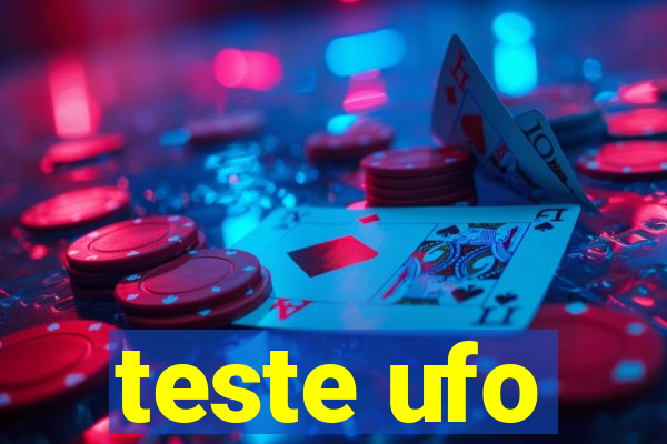 teste ufo