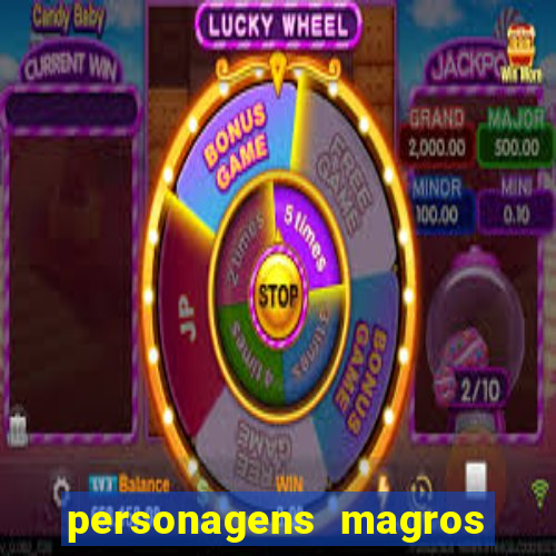 personagens magros de desenhos