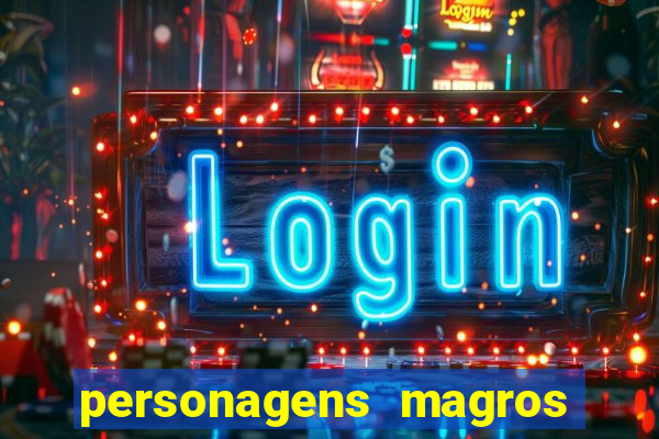 personagens magros de desenhos