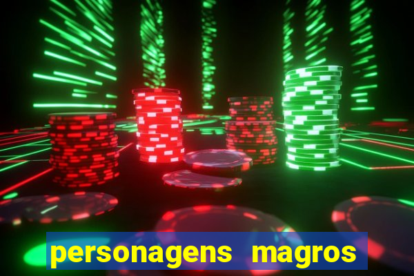 personagens magros de desenhos