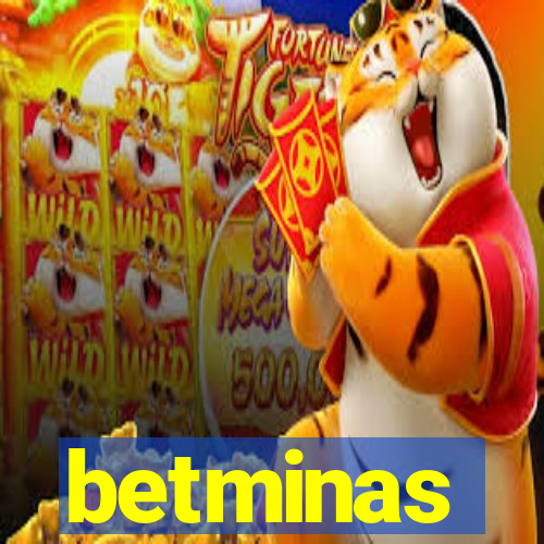 betminas