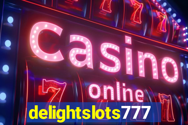 delightslots777