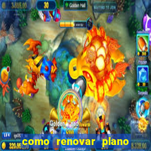 como renovar plano tim beta antes do vencimento