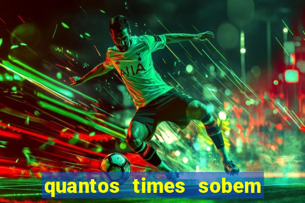 quantos times sobem para serie a
