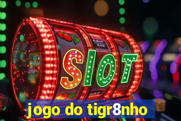 jogo do tigr8nho