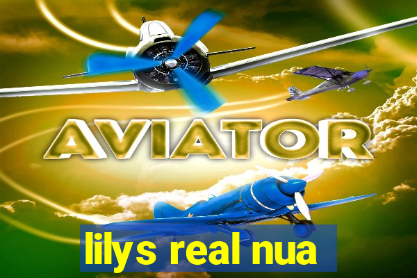 lilys real nua