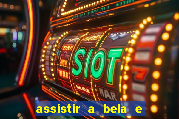 assistir a bela e a fera 1991 online dublado
