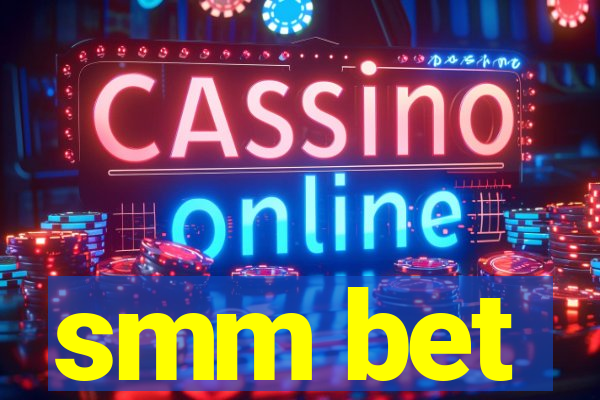 smm bet