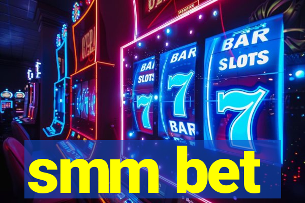 smm bet