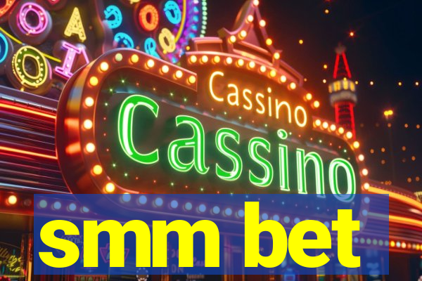 smm bet