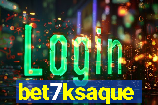 bet7ksaque