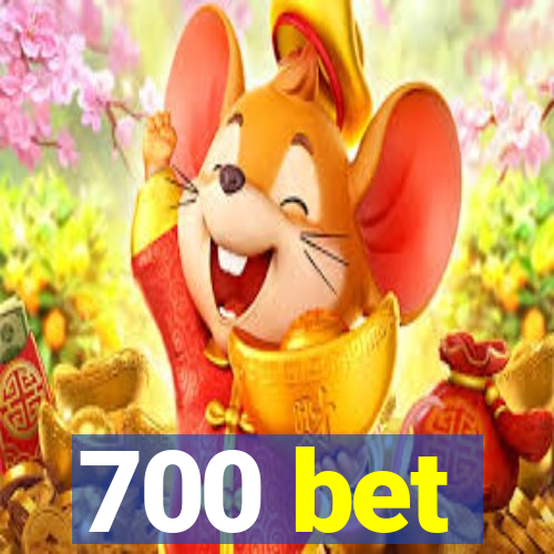 700 bet