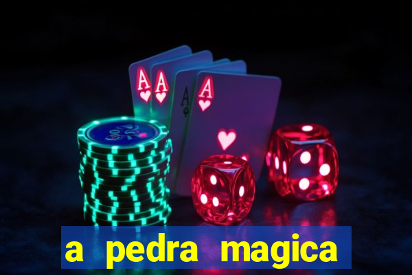 a pedra magica filme completo dublado gratis