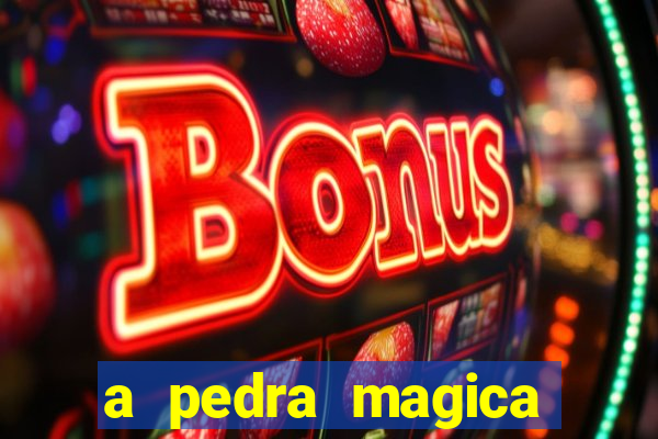 a pedra magica filme completo dublado gratis