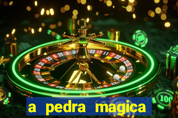 a pedra magica filme completo dublado gratis