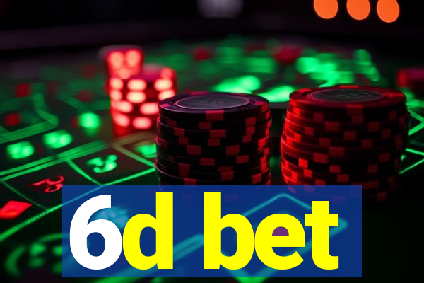 6d bet