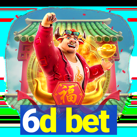 6d bet