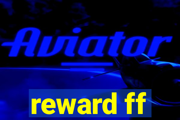 reward ff