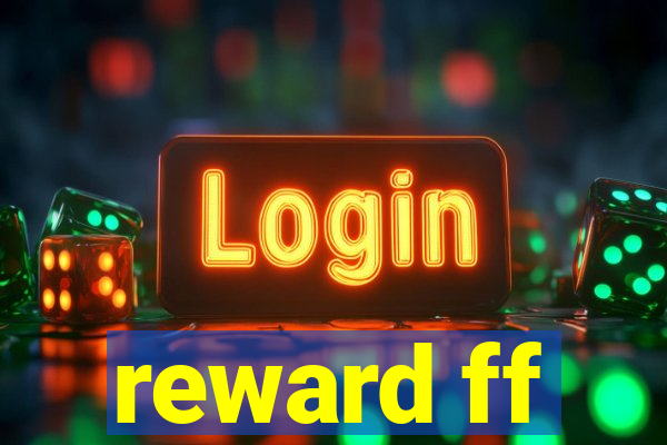 reward ff