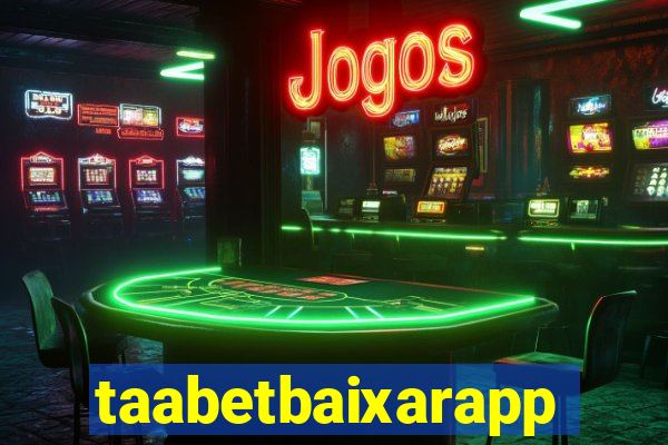 taabetbaixarapp