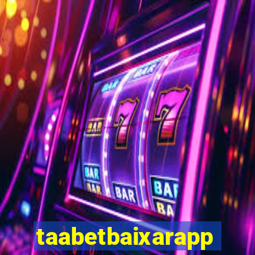 taabetbaixarapp