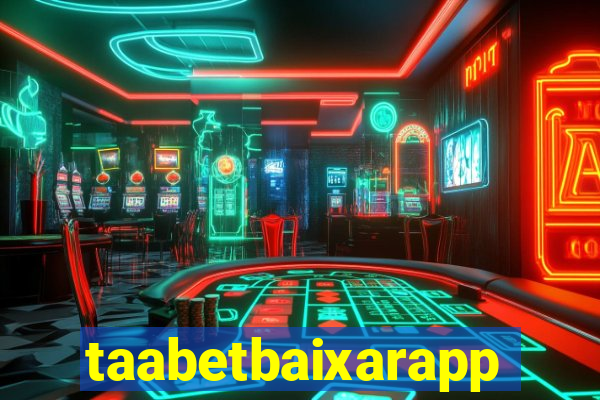 taabetbaixarapp